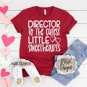 Director To The Cutest Little Sweethearts SVG / Director SVG / Valentine Director SVG / Valentines Director svg / Daycare Director svg