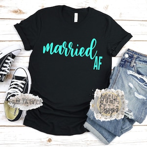 Married SVG / Married AF SVG / Honeymoon svg / Engagement Party svg / Newlywed svg / Married png / Newlywed png