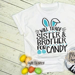 Intercambiaré a mi hermana y a mi hermano por dulces SVG / Pascua entre hermanos SVG / Intercambiaré por huevos svg / Pascua entre hermanos svg / Pascua para niños svg