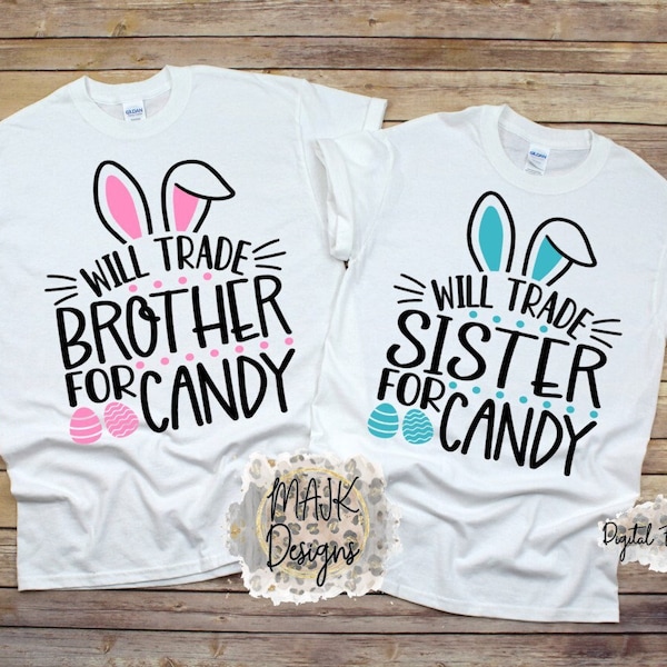 Will Trade Brother For Candy SVG / Will Trade For Sister for Candy svg / Sibling Easter svg / Kids Easter svg / Easter svg / Easter Egg svg