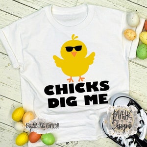 Chicks Dig Me SVG / Easter SVG / Chicks Dig Me Easter svg / Chick Easter svg / Boys Easter svg / Easter Boy svg / Easter Chick Magnet svg