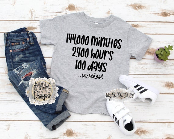 100 Days of School SVG / 100 Days SVG / Minutes Hours Days SVG / 100 School Days svg / Boys 100 Days school svg / Girls 100 Days school svg