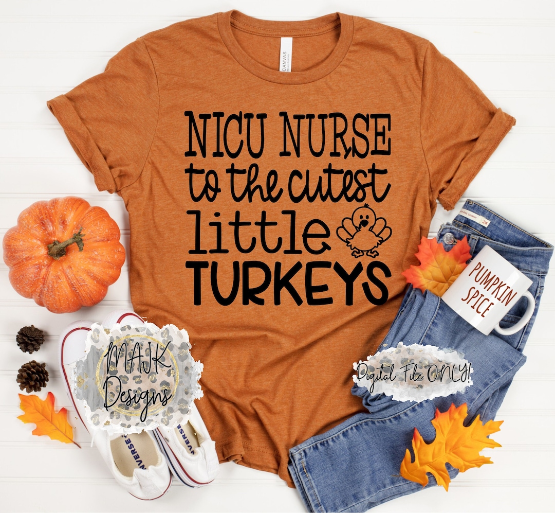 NICU Nurse SVG / NICU Nurse to the Cutest Little Turkeys Svg ...