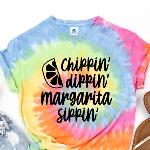 Chippin Dippin Margarita Sippin Tie Dye Shirt, Margarita T-Shirt, Funny Drinking Tee, Tequila Tshirt, Cinco De Mayo T Shirt, Summer Shirts