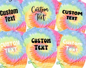 Custom Tie Dye Shirt,Personalized T-Shirt,Custom Text Shirt,Gift For Her,Logo T-Shirt,Gift For Him,Custom Gift,Custom Made Shirt,Unisex Tee