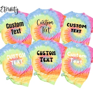 Custom Text Tie Dye Shirt,Personalized T-Shirt,Make Your Own Shirt,Gift Tee,Custom T-Shirt,Graphic Tee,Unisex Shirt,Custom Tee,Custom Logo