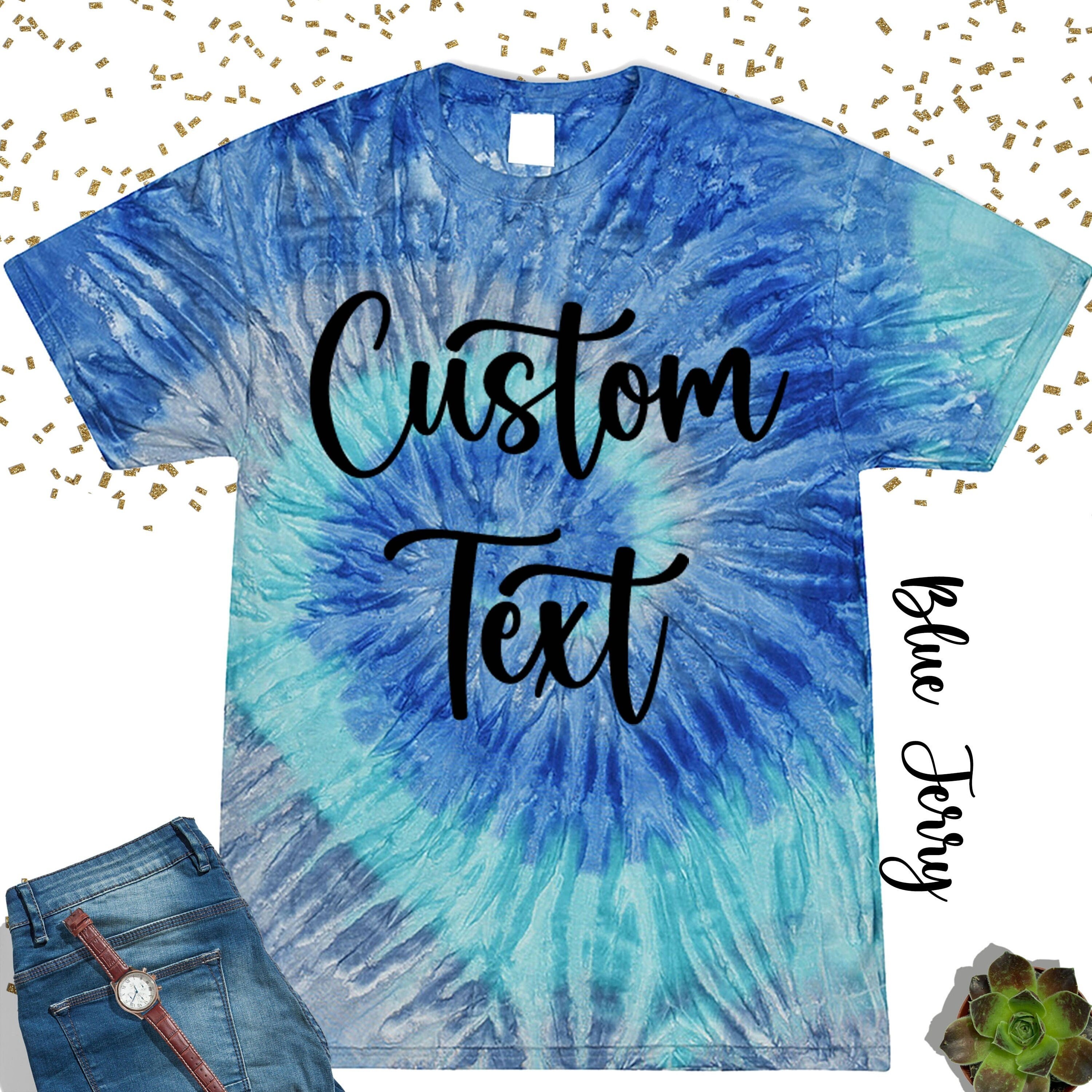 Discover Custom Text Tie Dye Tee,Personalized T-Shirt,Unisex Shirt,Gift For Her,Custom Shirt,Gift For Him,Personalized Gift,Your Design Shirt,Tie Dye