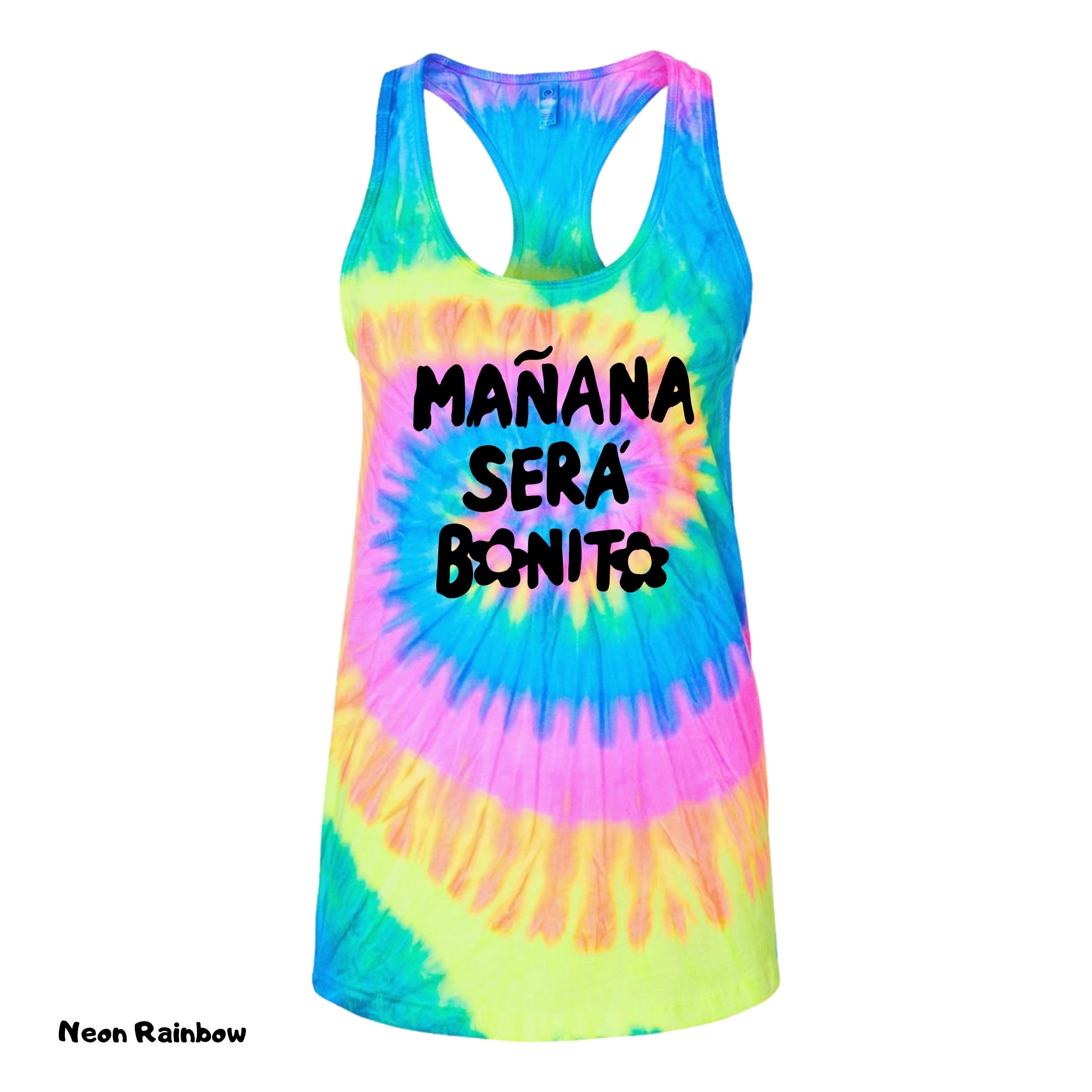 Discover Manana Sera Bonito Tie Dye Tank Top, Music Lovers Shirt, Unique Holiday Gift,Concert Racerback Tank,Gift for Her,Gifts for Mom,Birthday Gift