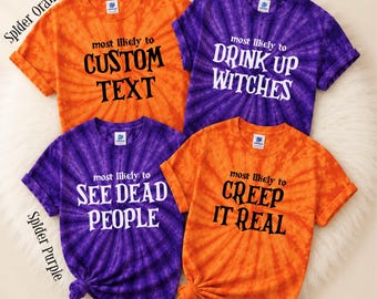200 Quotes Most Likely Halloween Tie Dye Shirts, Matching Spooky Tees