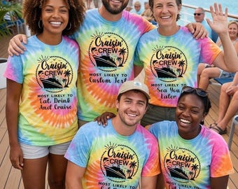 120 Quotes Cruisin' Crew Tie Dye T-Shirts, Custom Group Vacation
