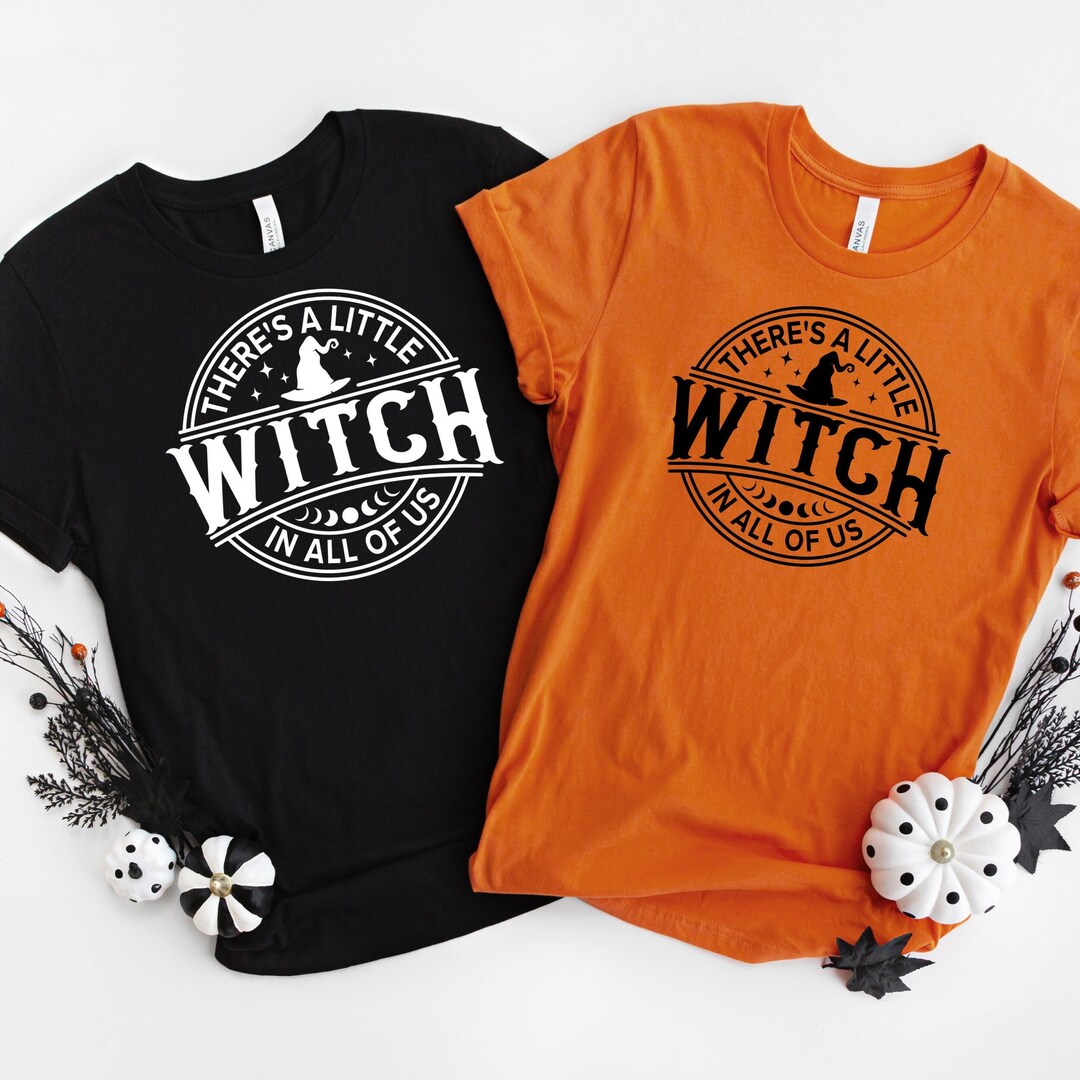 There's A Little Witch in All of Us Halloween Shirt - Etsy