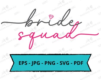 Bride Squad SVG, Bachelorette Party Cut Files (Digital Download)