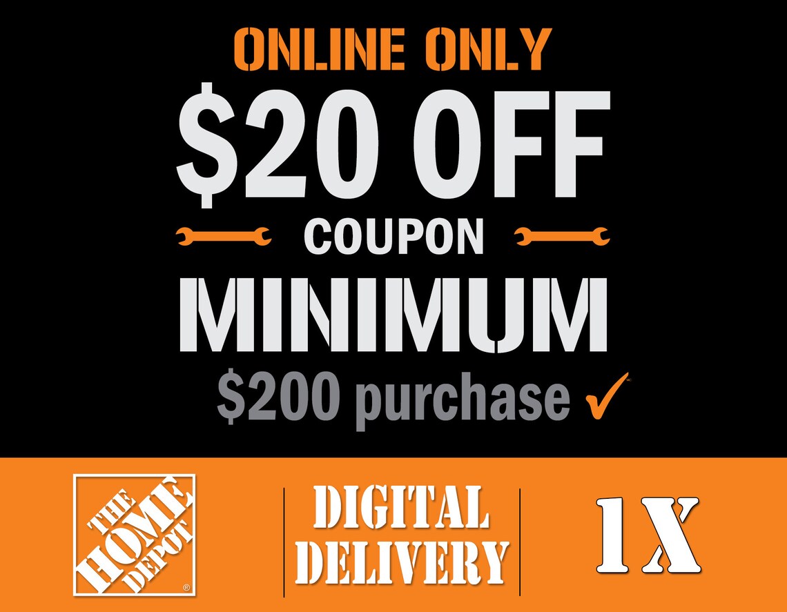 Home Depot Coupon for 20 Dollars off a 200 Dollar Purchase Etsy