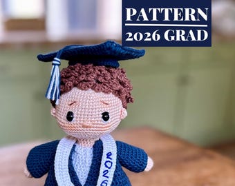 Graduation crochet, graduation amigurumi boy doll PATTERN PDF, DIY graduation gift for college boy, 2026 grad gift for high school graduate