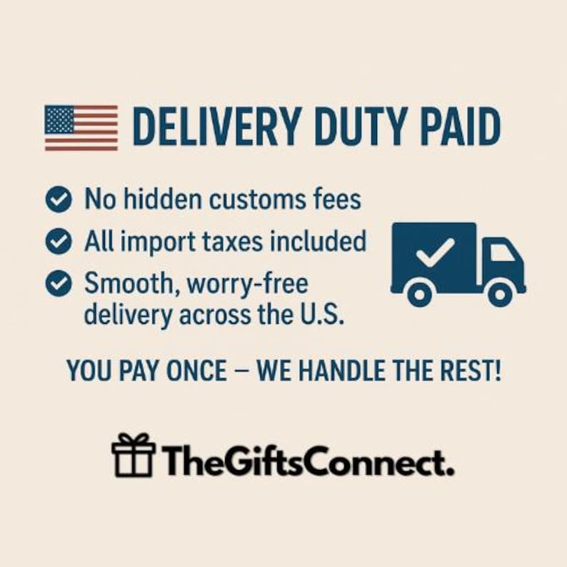 May include: Image with text: "DELIVERY DUTY PAID" with an American flag icon. Text includes "No hidden customs fees," "All import taxes included," and "Smooth, worry-free delivery across the U.S." The GiftsConnect logo is at the bottom.