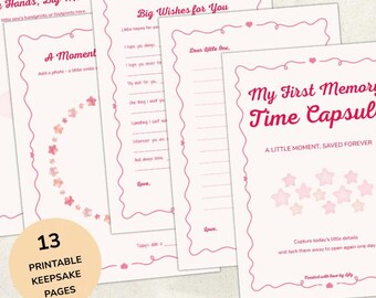 May include: A set of printable keepsake pages with pink borders and text. The pages include prompts for recording memories, wishes, and photos. The text includes "My First Memory Time Capsule" and "13 Printable Keepsake Pages."
