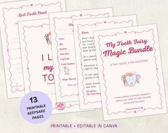 May include: A set of printable keepsake pages with a pink border. The pages include a "Lost Tooth Chart" and "My Tooth Fairy Magic Bundle" with a tooth fairy illustration. The text says "Printable - Editable in Canva".
