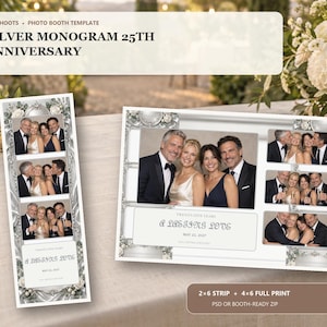 May include: A silver monogram 25th anniversary photo booth template featuring a 2x6 strip and 4x6 full print. The design includes floral accents and text reading "Twenty-Five Years A Lasting Love May 22, 2027" with placeholders for photos of a couple.