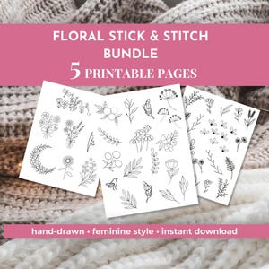 May include: Floral stick and stitch bundle with 5 printable pages. The pages feature hand-drawn floral designs in a feminine style, including flowers, leaves, and butterflies. The text on the image says "hand-drawn • feminine style • instant download."