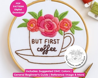 Patrón de bordado de taza de café floral / Frase "Pero primero, café" (Descarga digital)