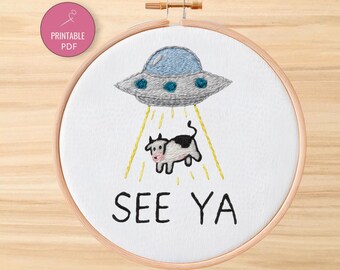Funny UFO Hand Embroidery Pattern PDF | Cow Abduction Design “See Ya” | Modern Embroidery Hoop | 8", 6", 4" & 3" Hoop Size | PDF Download