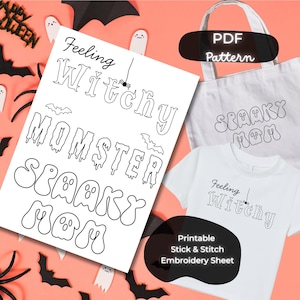 以下が含まれることがあります： 「Feeling Witchy, Momster, Spooky Mom」の文字がバブルフォントで書かれた白いシート。 「Spooky Mom」と「Feeling Witchy」の文字が入った白いトートバッグとTシャツも表示されています。 画像は、印刷可能なスティック＆ステッチ刺繍シート用です。