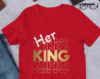 Her King T-Shirt, Men Valentine Shirt, His and Hers Crew Neck T Shirt, African Men Fitted Shirt