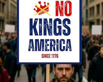 No Kings Protest Sign, Protect Democracy, Anti Trump Sign, Political Activist Poster, Rally Sign, Resist Fascism Protest Poster Sign