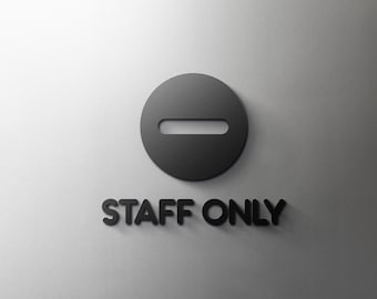 Staff Only (No Entry) Sign - 3mm Acrylic Restroom, Salon, 3D, Toilet, Modern, Minimal, Restaurant, Hotel Door Sign - Self Adhesive