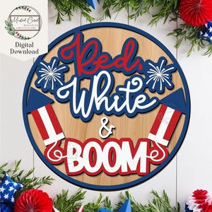 Red White and Boom Sign SVG: 4th of July Door Hanger (Digital File)