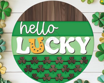 St. Patrick's Day Sign SVG, Hello Lucky, Digital Download, Spring Welcome Sign, Shamrock Door Hanger, Glowforge, Laser Cut File