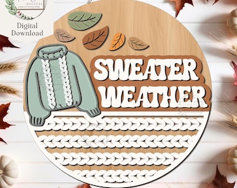 Sweater Weather Fall Sign SVG, Digital Download, Fall Door Hanger, Autumn, Welcome, Laser Cut File