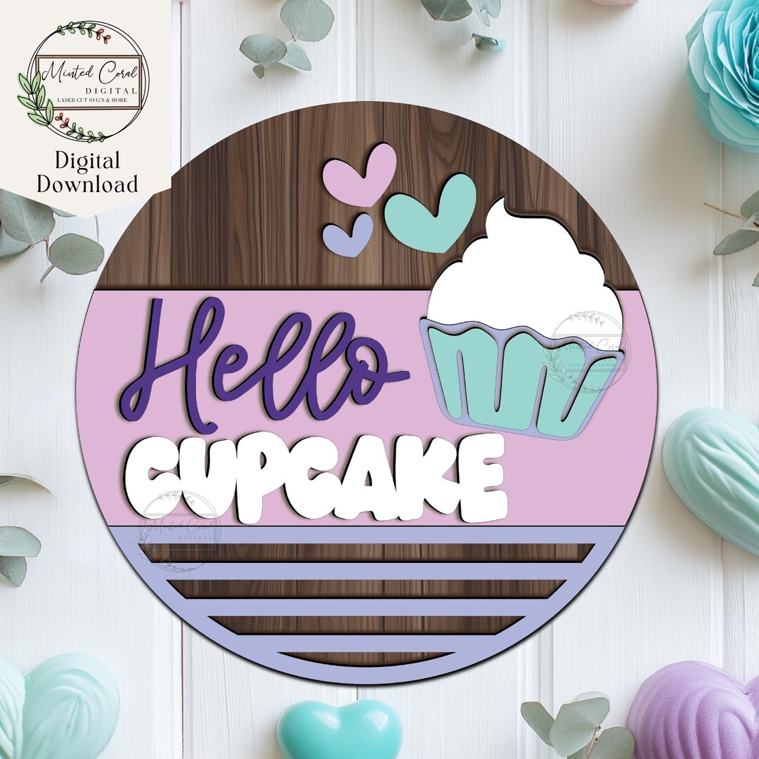 Hello Cupcake SVG, Digital Download, Welcome Sign, Valentine's Day ...