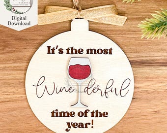 Wine Christmas Ornament SVG, Digital File, Funny, The Most Wonderful Time, Glowforge, Laser Cutter, Digital Download, Red, White, Vino