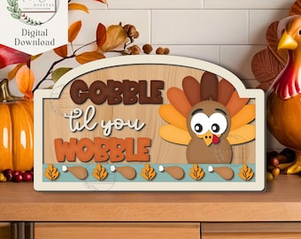 Thanksgiving Turkey SVG Sign, Digital Download, Gobble Til You Wobble, Fall Shelf Decor, Autumn, Glowforge, Laser Cut File