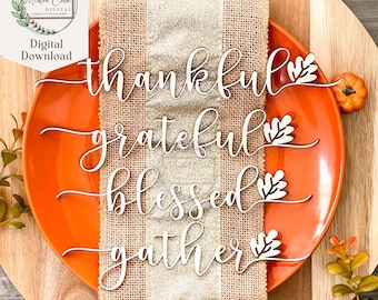 Thanksgiving Place Setting Words SVG, Digital File, Plate, Thankful, Grateful, Blessed, Gather, Bundle, Glowforge, Laser Cut, Download,