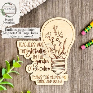 Teacher Appreciation SVG, Gift, Teacher Magnet, Gift Tag, Desk Sign, Digital File, Teacher Gift File, Glowforge, Laser Cutter, Download