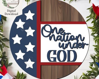 One Nation Under God Sign SVG, Digital Download, 4th of July Welcome Sign, Laser Cut File