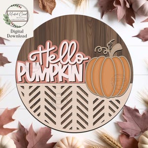 Hello Pumpkin Sign SVG, Digital File, Fall Welcome, Round Door Hanger, Autumn Welcome Sign, Bottom Pattern, Glowforge, Laser Cut, Download