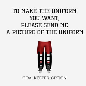 Puede incluir: La imagen muestra el texto: "PARA HACER EL UNIFORME QUE QUIERES, POR FAVOR, ENV&Iacute;AME UNA FOTO DEL UNIFORME. OPCI&Oacute;N DE PORTERO." Debajo, una ilustraci&oacute;n de pantalones y protectores de piernas de portero de hockey rojos.