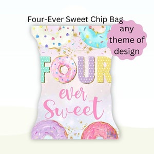 Four-Ever Sweet, Fourth Birthday Chip Bag, Party Chip Bag, Doughnut Party Favor, Sweet Birthday Party Favor, Birthday Party, Girls Birthday