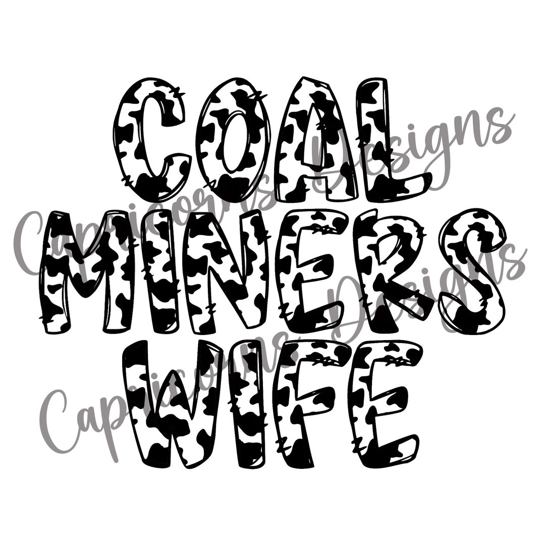 Cow Print Coal Miners Wife PNG Digital Download Etsy