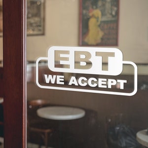 Wir akzeptieren EBT Business Zeichen Aufkleber Wir akzeptieren Karten Vinyl Aufkleber Tür Fenster Metal Store Shop Fitnessstudio Salon Bar Nachtclub Cafe Kreditkartenaufkleber
