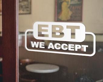 We Accept EBT Business Sign Decal We Accept Cards Vinyl Sticker Door Window Metal Store Shop Gym Salon Bar Night Club Cafe Credit Card decal