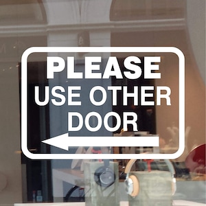 Please Use Other Door To the Left Business Sign Decal Vinyl Sticker Door Window Metal Store Shop Gym Salon Bar Night Club Cafe
