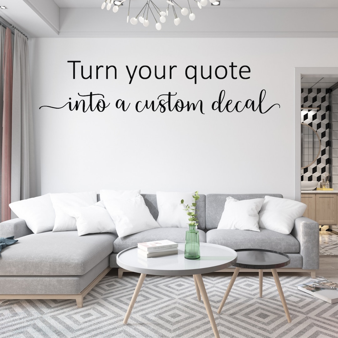 Custom Quote Wall Decal Design Create Your Own Custom Wall Quote Design