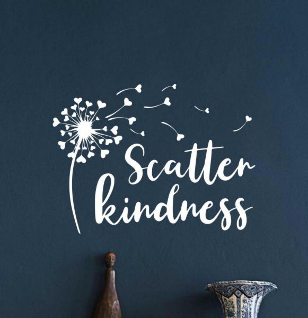 Scatter Kindness Wall Decal Vinyl Sticker Dandelion Wall Decor Etsy