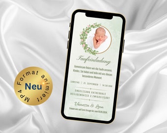 May include: A green and white digital invitation with a floral border and a photo of a baby. The text reads "Taufeinladung" and includes the date, time, and location of the event. The invitation also includes the names "Vanessa & Leon" and a request for RSVP by September 10, 2024.