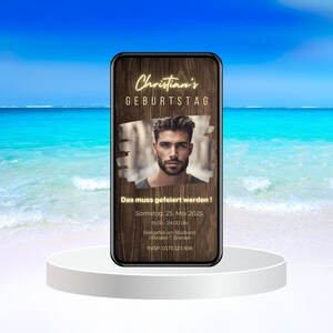 May include: A digital invitation on a smartphone screen with a wood grain background. The invitation is for a birthday party for Christian. The invitation includes the date, time, and location of the party. The text on the invitation reads "Christian's Geburtstag Das muss gefeiert werden! Samstag, 25. Mai 2025 18:00-24:00 Uhr Biergarten am Stadtrand Ufferallee 7, Bremen RVSP 0175 123-456".