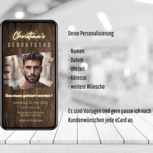 May include: A digital birthday invitation with a woodgrain background. The invitation features a photo of a man and the text "Christian's Birthday". The invitation also includes the text "Das muss gefeiert werden!" and details for the event, including the date, time, and location.